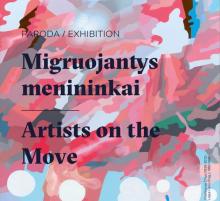 Paroda „Migruojantys menininkai“, 2026 gegužės 28 d.— 2027 balandžio 30 d.